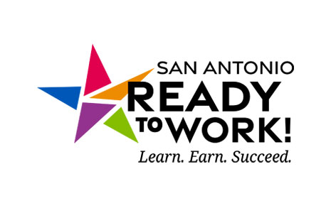 San Antonio Ready to Work! Learn. Earn. Succeed.